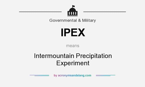 What does IPEX mean? It stands for Intermountain Precipitation Experiment