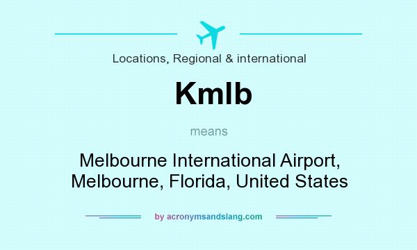 What does Kmlb mean? It stands for Melbourne International Airport, Melbourne, Florida, United States