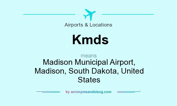 What does Kmds mean? It stands for Madison Municipal Airport, Madison, South Dakota, United States