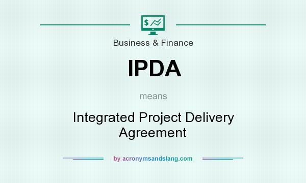 What does IPDA mean? It stands for Integrated Project Delivery Agreement