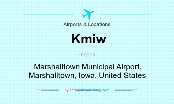 What does Kmiw mean? It stands for Marshalltown Municipal Airport, Marshalltown, Iowa, United States