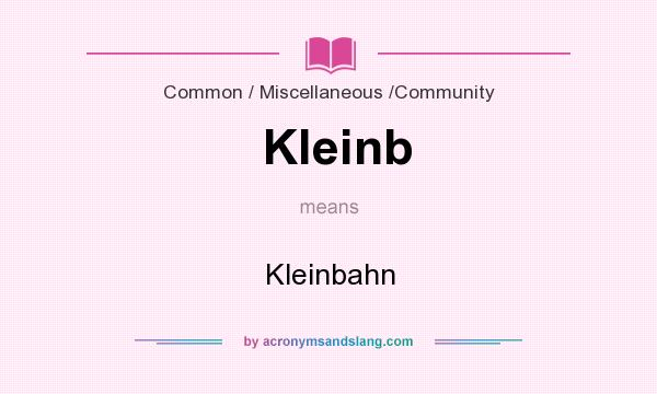 What does Kleinb mean? It stands for Kleinbahn