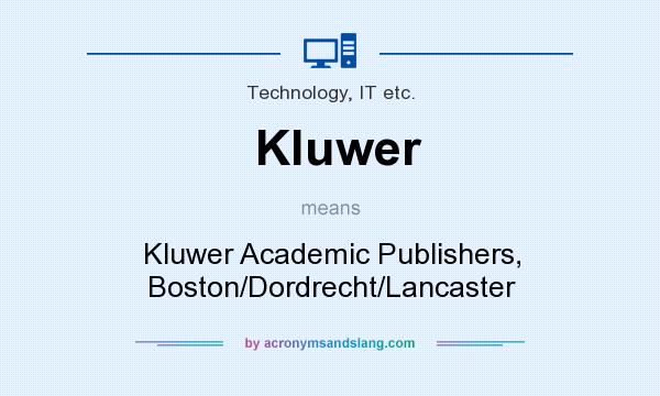 What does Kluwer mean? It stands for Kluwer Academic Publishers, Boston/Dordrecht/Lancaster