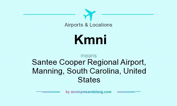 What does Kmni mean? It stands for Santee Cooper Regional Airport, Manning, South Carolina, United States