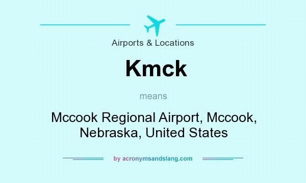 What does Kmck mean? It stands for Mccook Regional Airport, Mccook, Nebraska, United States