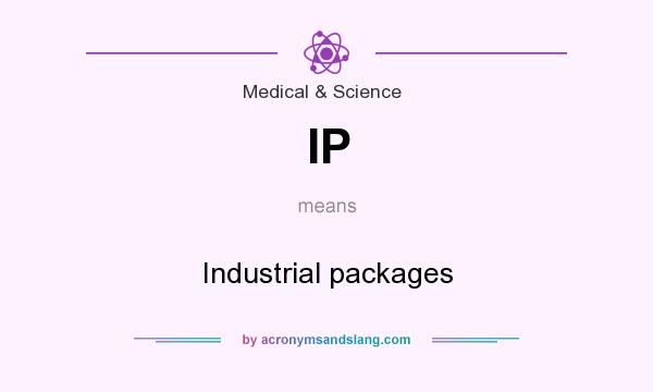 What does IP mean? It stands for Industrial packages