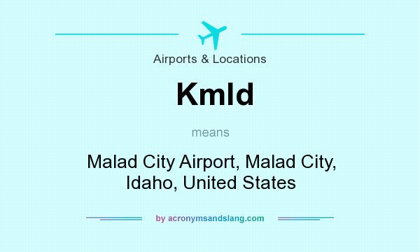 What does Kmld mean? It stands for Malad City Airport, Malad City, Idaho, United States