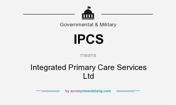 What does IPCS mean? It stands for Integrated Primary Care Services Ltd