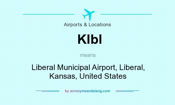 What does Klbl mean? It stands for Liberal Municipal Airport, Liberal, Kansas, United States