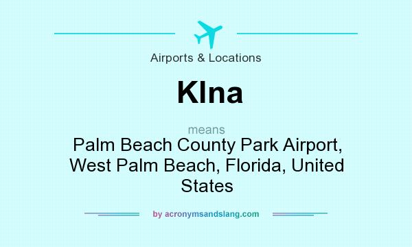 What does Klna mean? It stands for Palm Beach County Park Airport, West Palm Beach, Florida, United States
