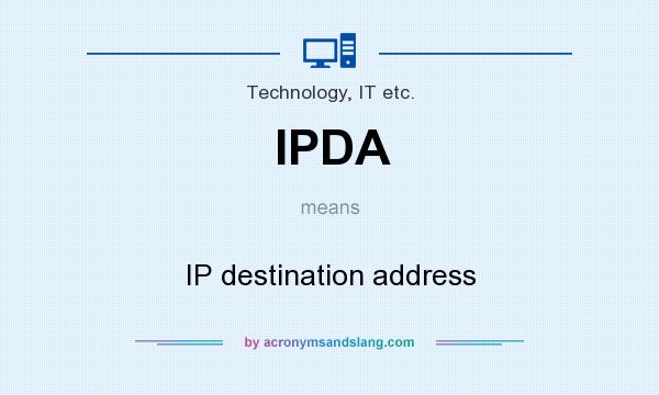 What does IPDA mean? It stands for IP destination address