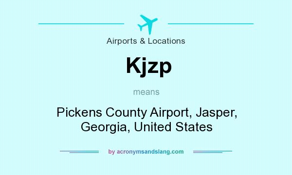What does Kjzp mean? It stands for Pickens County Airport, Jasper, Georgia, United States