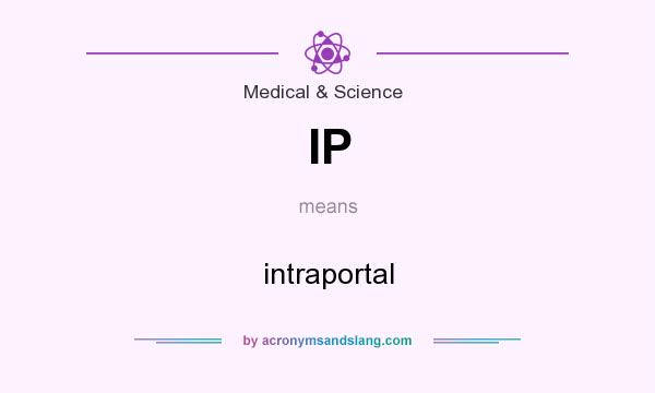 What does IP mean? It stands for intraportal