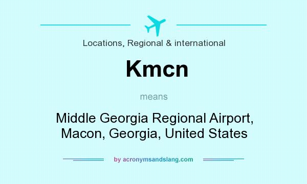 What does Kmcn mean? It stands for Middle Georgia Regional Airport, Macon, Georgia, United States