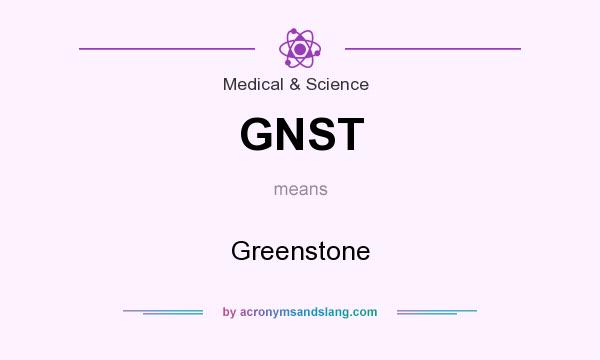 What does GNST mean? It stands for Greenstone