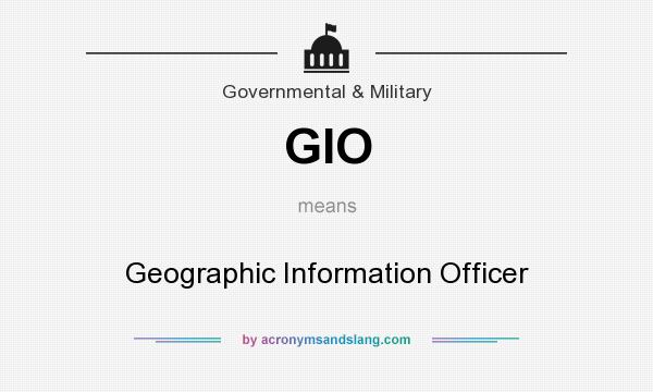 What does GIO mean? It stands for Geographic Information Officer
