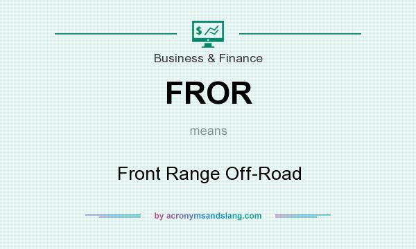 What does FROR mean? It stands for Front Range Off-Road