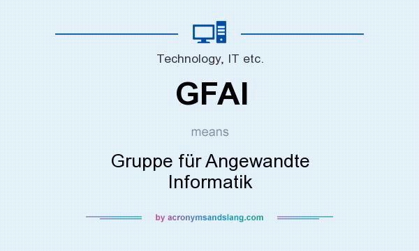 What does GFAI mean? It stands for Gruppe für Angewandte Informatik
