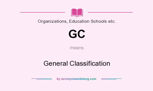 What does GC mean? It stands for General Classification