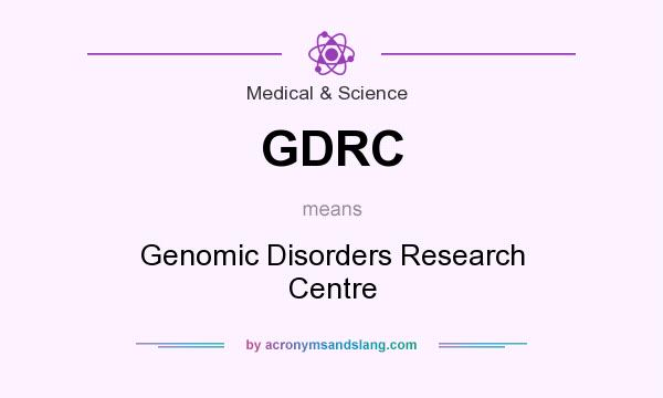 What does GDRC mean? It stands for Genomic Disorders Research Centre