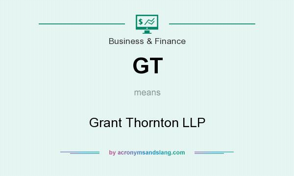 What does GT mean? It stands for Grant Thornton LLP