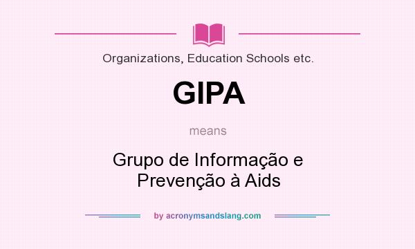 What does GIPA mean? It stands for Grupo de Informação e Prevenção à Aids
