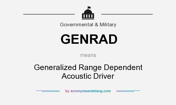 What does GENRAD mean? It stands for Generalized Range Dependent Acoustic Driver