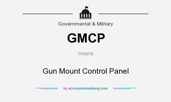 What does GMCP mean? It stands for Gun Mount Control Panel