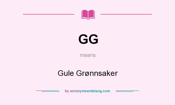 What does GG mean? It stands for Gule Grønnsaker