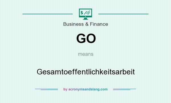 What does GO mean? It stands for Gesamtoeffentlichkeitsarbeit