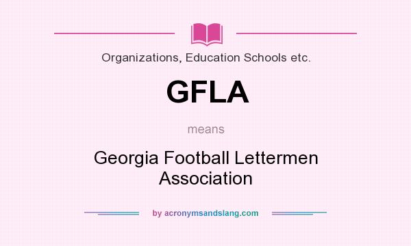 What does GFLA mean? It stands for Georgia Football Lettermen Association