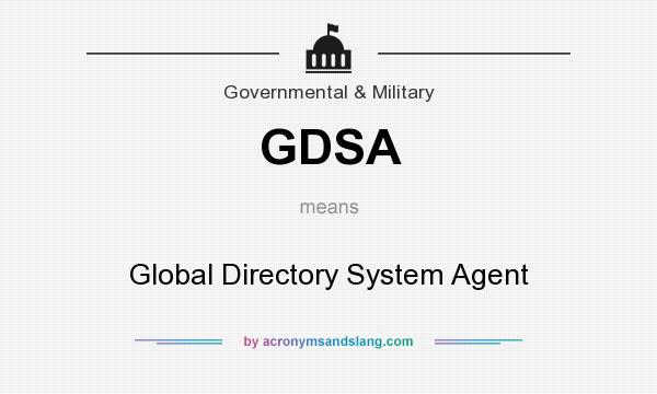 What does GDSA mean? It stands for Global Directory System Agent