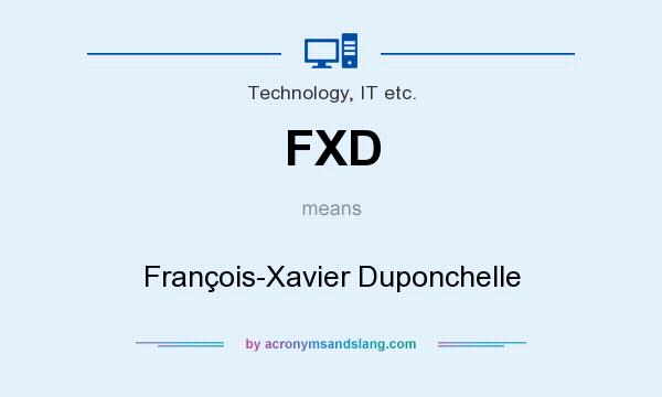 What does FXD mean? It stands for François-Xavier Duponchelle