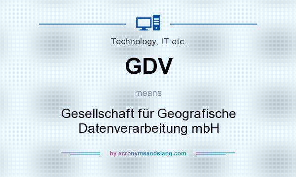 What does GDV mean? It stands for Gesellschaft für Geografische Datenverarbeitung mbH