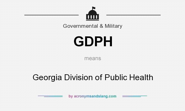 What does GDPH mean? It stands for Georgia Division of Public Health
