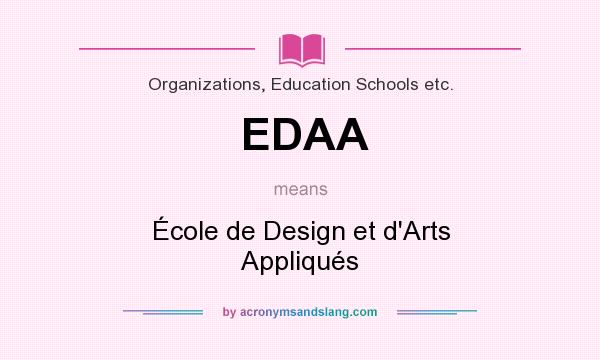 What does EDAA mean? It stands for École de Design et d`Arts Appliqués