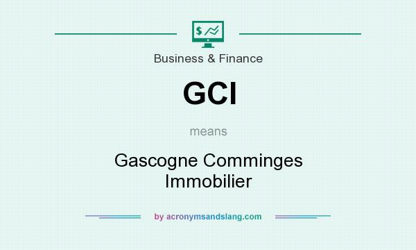 What does GCI mean? It stands for Gascogne Comminges Immobilier