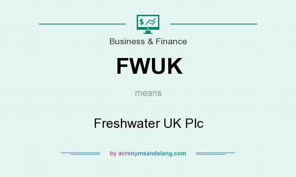 What does FWUK mean? It stands for Freshwater UK Plc