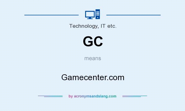 What does GC mean? It stands for Gamecenter.com