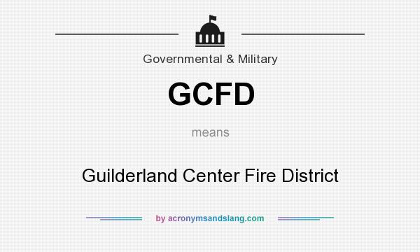 What does GCFD mean? It stands for Guilderland Center Fire District
