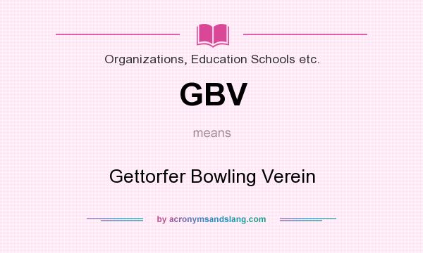 What does GBV mean? It stands for Gettorfer Bowling Verein