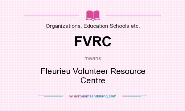What does FVRC mean? It stands for Fleurieu Volunteer Resource Centre