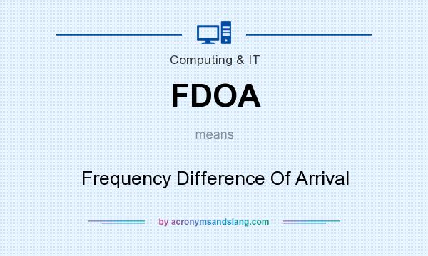 What does FDOA mean? It stands for Frequency Difference Of Arrival