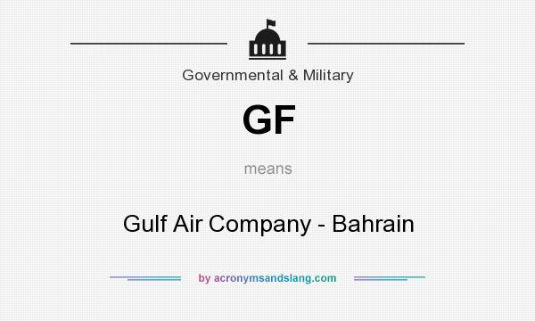 What does GF mean? It stands for Gulf Air Company - Bahrain