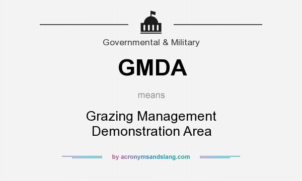 What does GMDA mean? It stands for Grazing Management Demonstration Area
