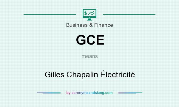 What does GCE mean? It stands for Gilles Chapalin Électricité