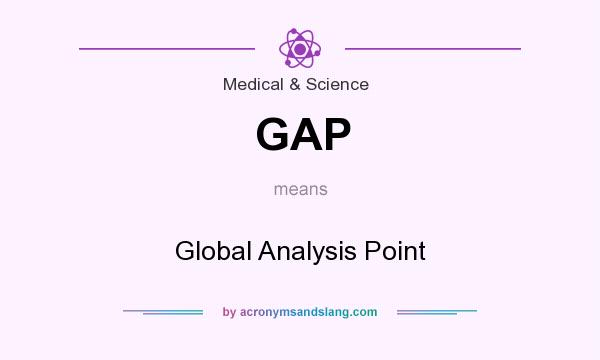 What does GAP mean? It stands for Global Analysis Point