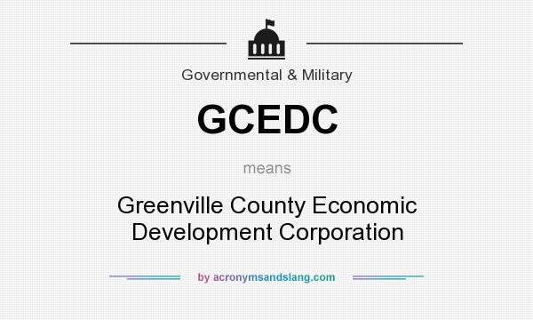 What does GCEDC mean? It stands for Greenville County Economic Development Corporation