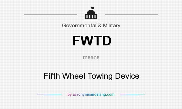 What does FWTD mean? It stands for Fifth Wheel Towing Device