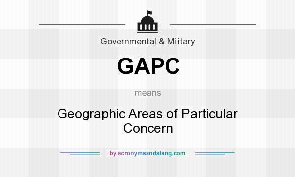 What does GAPC mean? It stands for Geographic Areas of Particular Concern